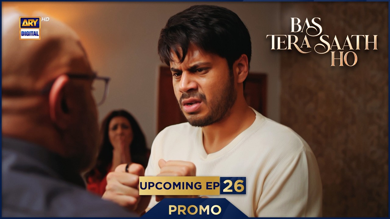 Bas Tera Saath Ho | PROMO | Upcoming Episode 26 | ARY Digital Drama
