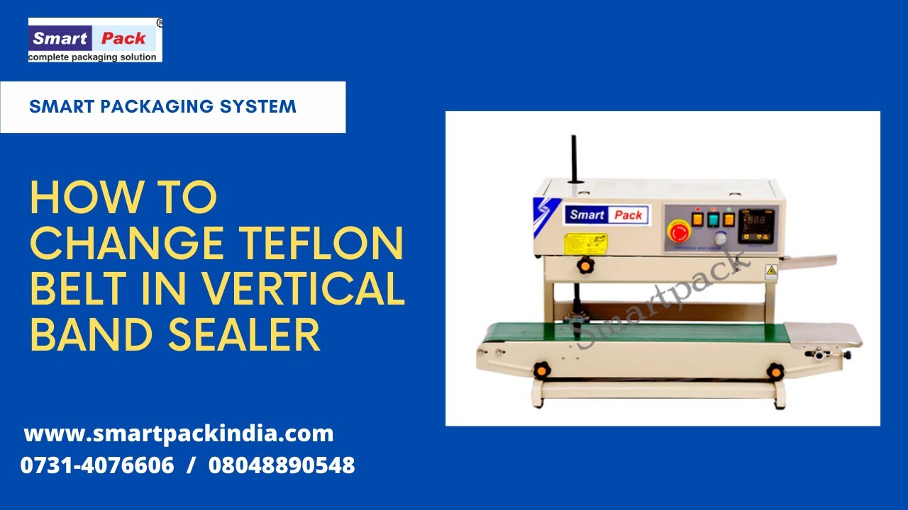 How To Change Teflon Belt In Vertical Band Sealer Machine  CONTACT- +91 9109108483