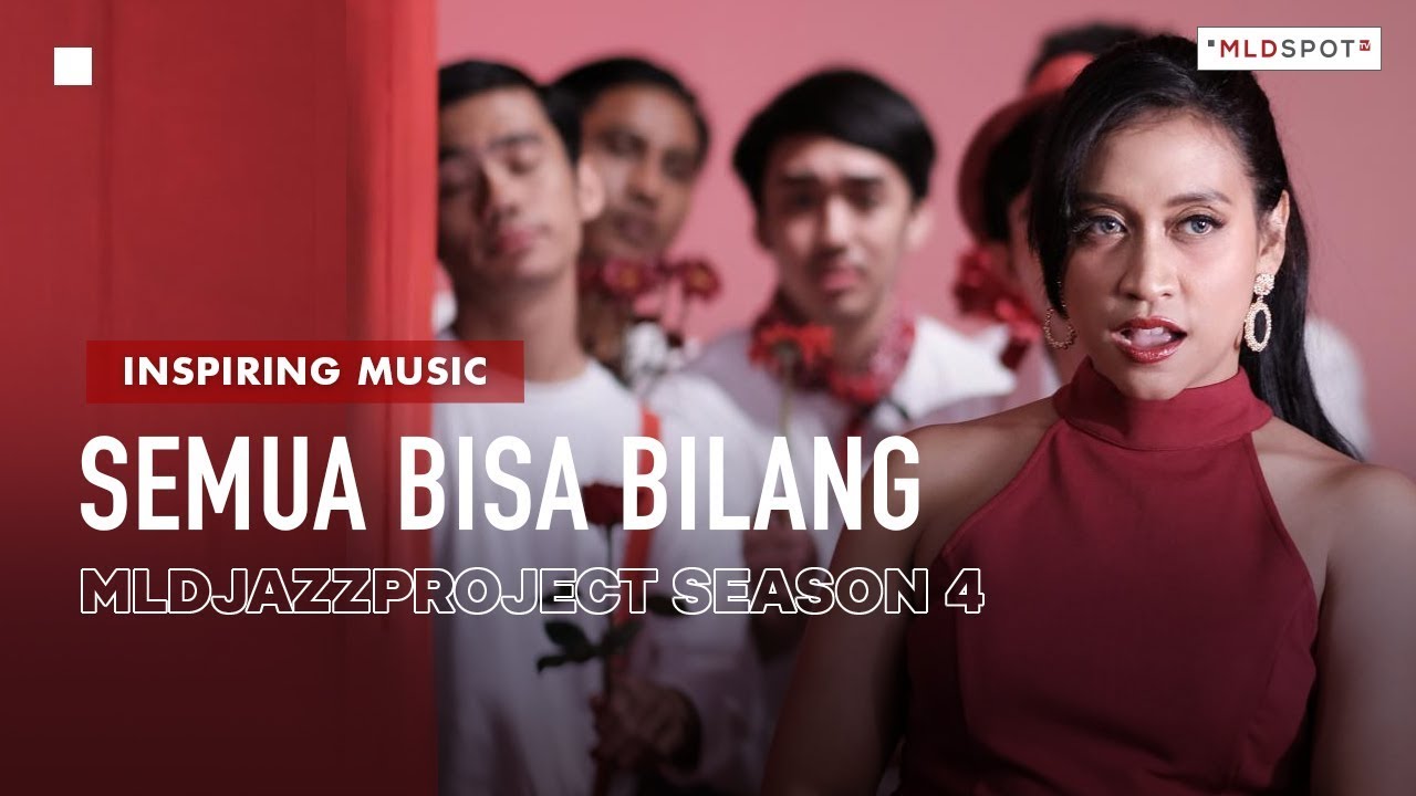 MLDJAZZPROJECT SEASON 4 - Semua Bisa Bilang