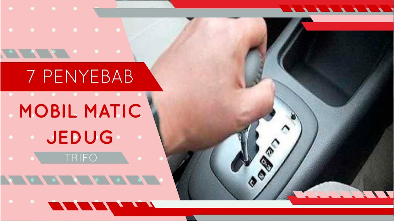 7 PENYEBAB MOBIL MATIC JEDUG ATAU NYENTAK ‼️ - TRIFO (TRIBIK INFO)