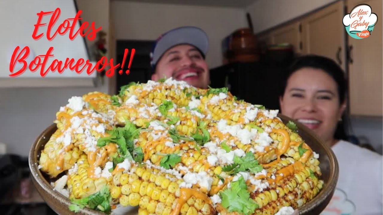 ELOTES BOTANEROS!| RECETA