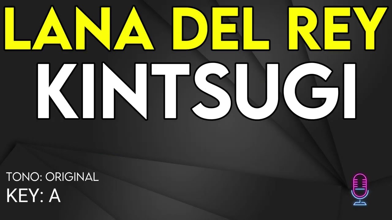 Lana Del Rey - Kintsugi - Karaoke Instrumental