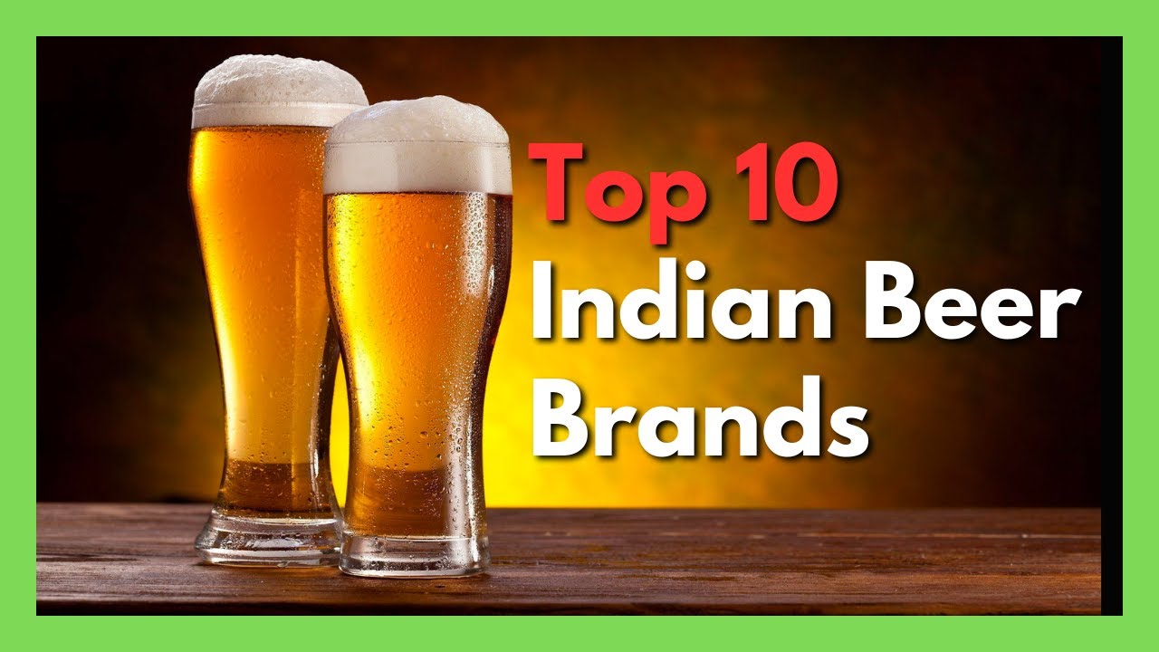 India's Top 10 Beer Brands