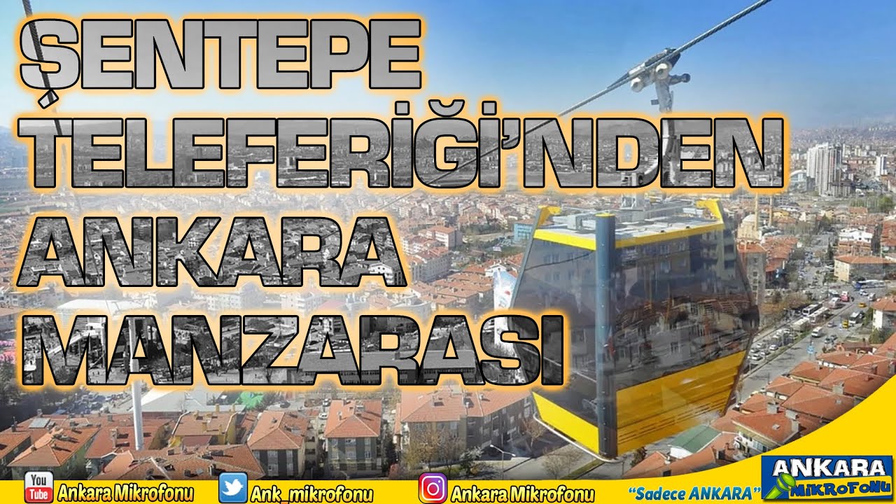 ANKARA GEZİ REHBERİ  - ŞENTEPE TELEFERİĞİ'NDE ANKARA MANZARASI