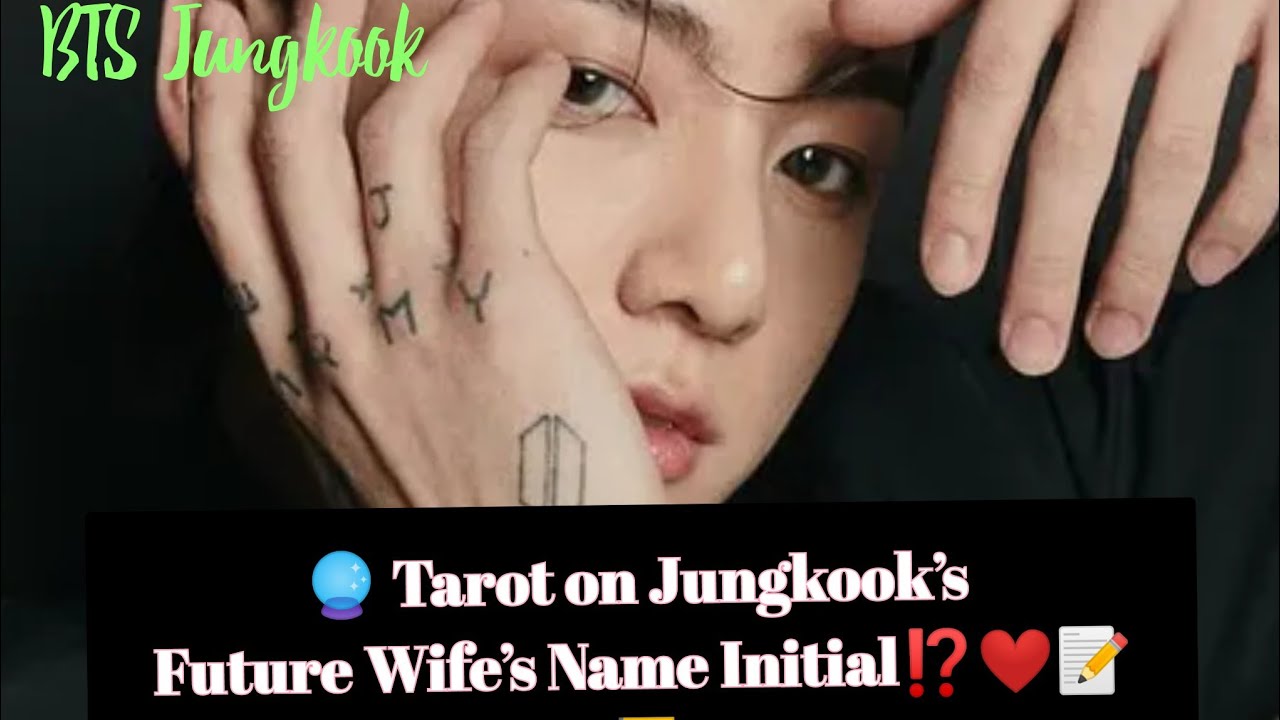 ||Tarot on Jungkook'sFuture Wife's Name Initial?|📝❤️#bts #jungkook #mrs Jeon prediction #name #tarot
