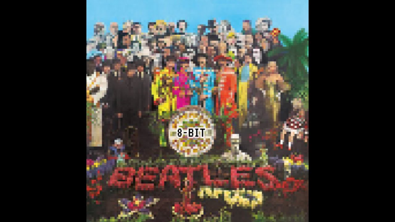 The 8-Bit Beatles - Sgt. Pepper's Lonely Hearts Club Band (Remastered)