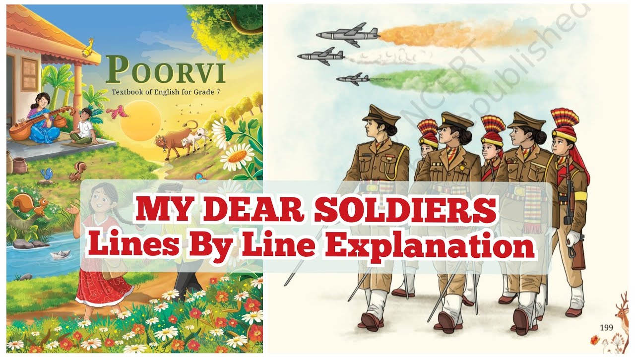 My Dear Soldiers - Explanation In Hindi | Ch 14 | Class 7th English | Unit 5 Poorvi | CBSE 2025 - 26