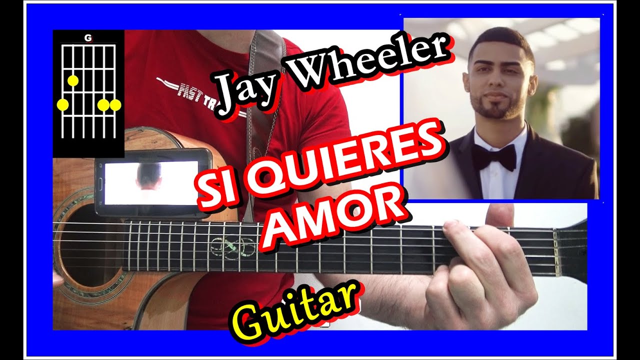 Jay Wheeler - Si Quieres Amor (GUITARRA) Acordes TUTO