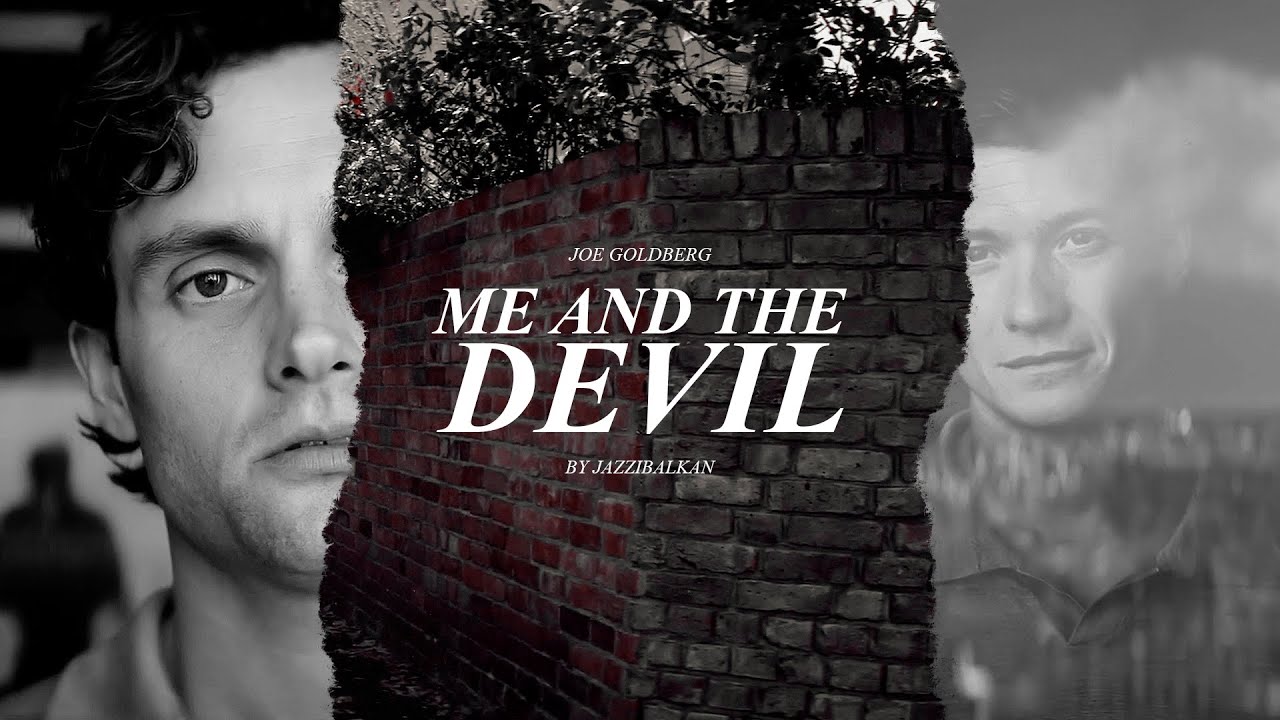Joe Goldberg | Me & the Devil