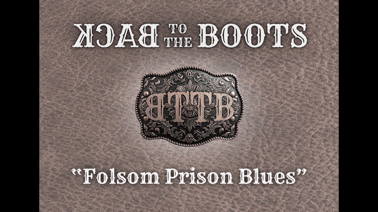 Folsom Prison Blues - BTTB