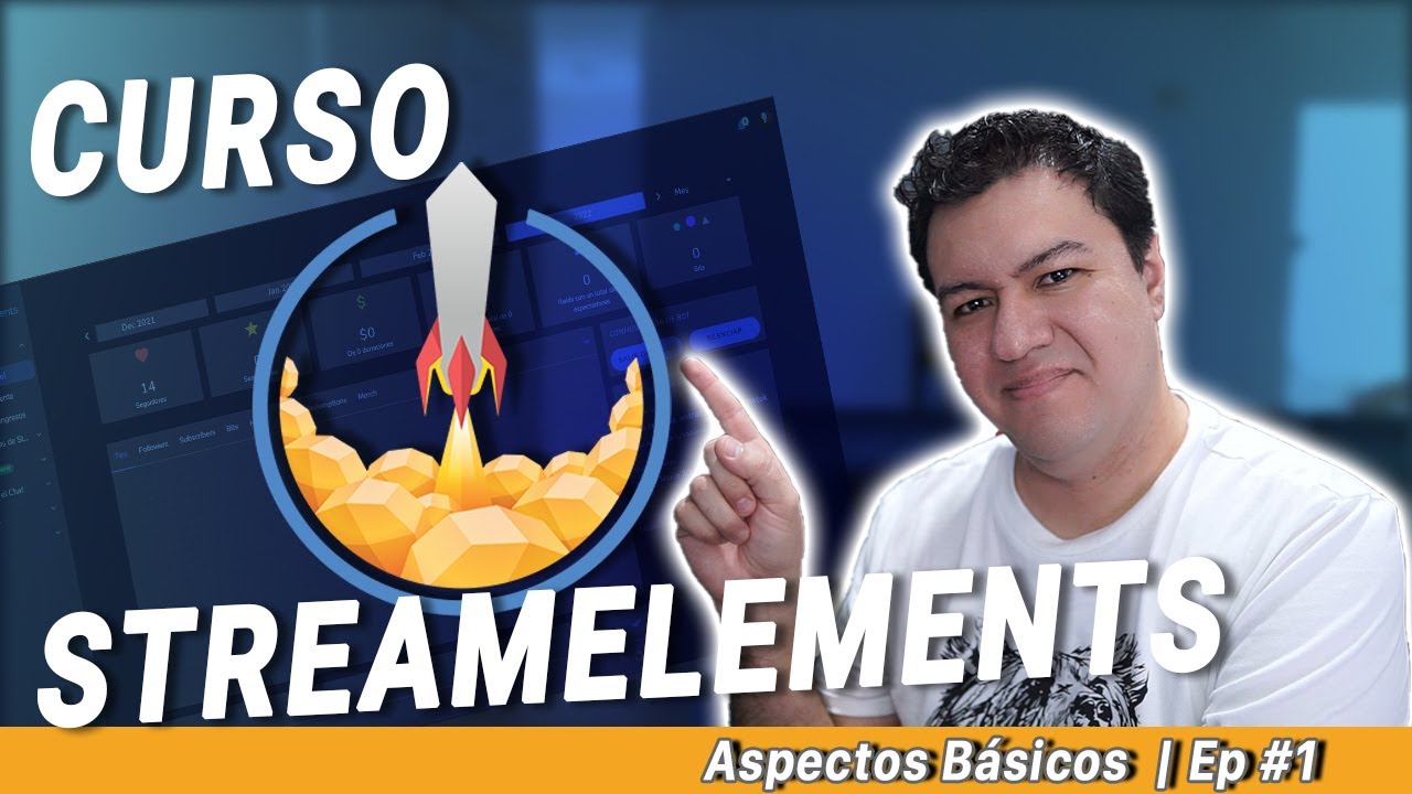 Curso StreamElements | Aspectos Básicos  | Cap 1 @StreamElements