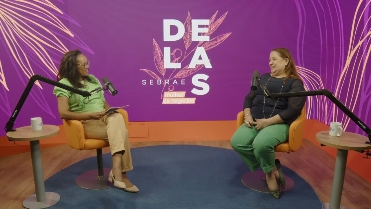 Sebrae Delas &ndash; Especial m&ecirc;s do empreendedorismo feminino