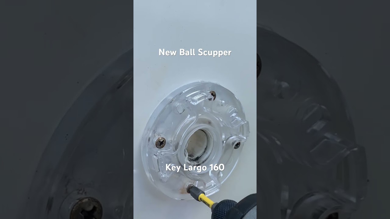 New Ball Scupper for Key Largo 160 Boat