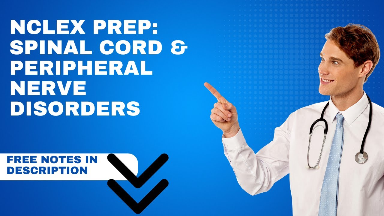 NCLEX Prep Intro in Spinal Cord & Peripheral Nerve Disorders Nursing Lecture & NCLEX Review