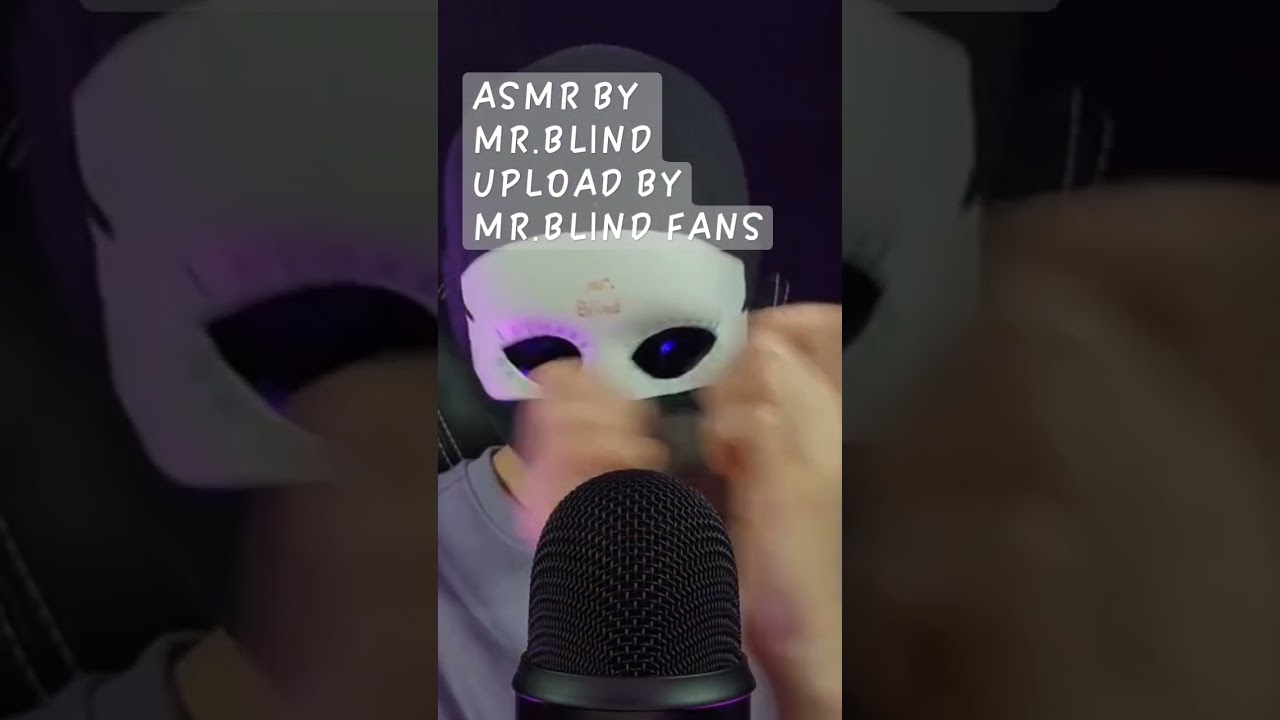 ASMR by mr.blind