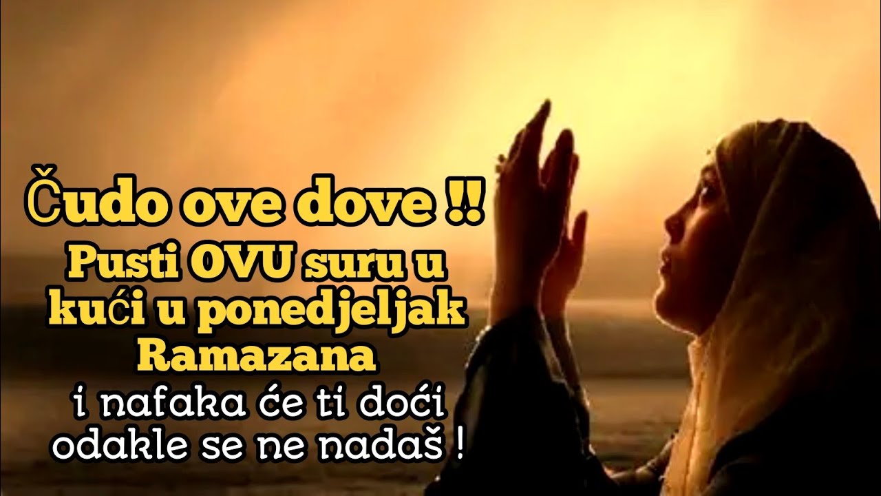 Pusti OVU suru u kući u ponedjeljak Ramazana i nafaka će ti doći odakle se ne nadaš! Čudo Kur'ana