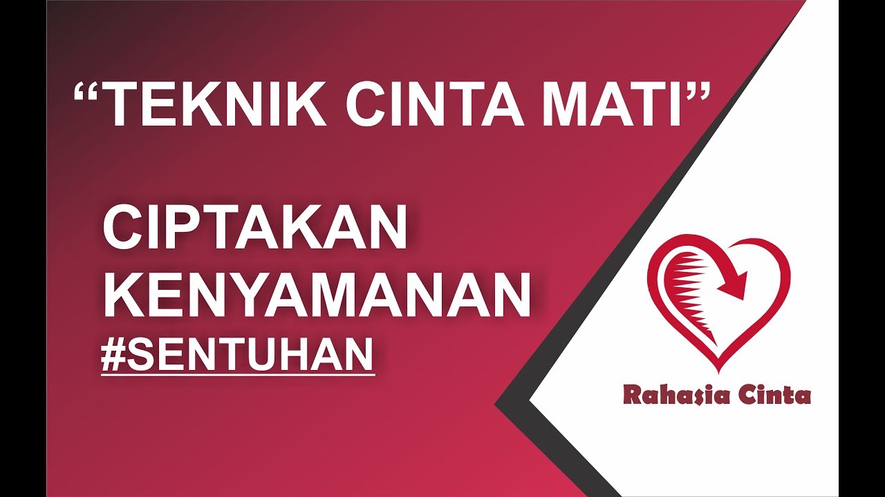 Teknik CINTA MATI Part 7 | Ciptakan Kenyamanan @SENTUHAN