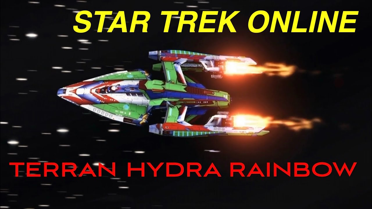 Star Trek Online - Terran Hydra Rainbow Full Build