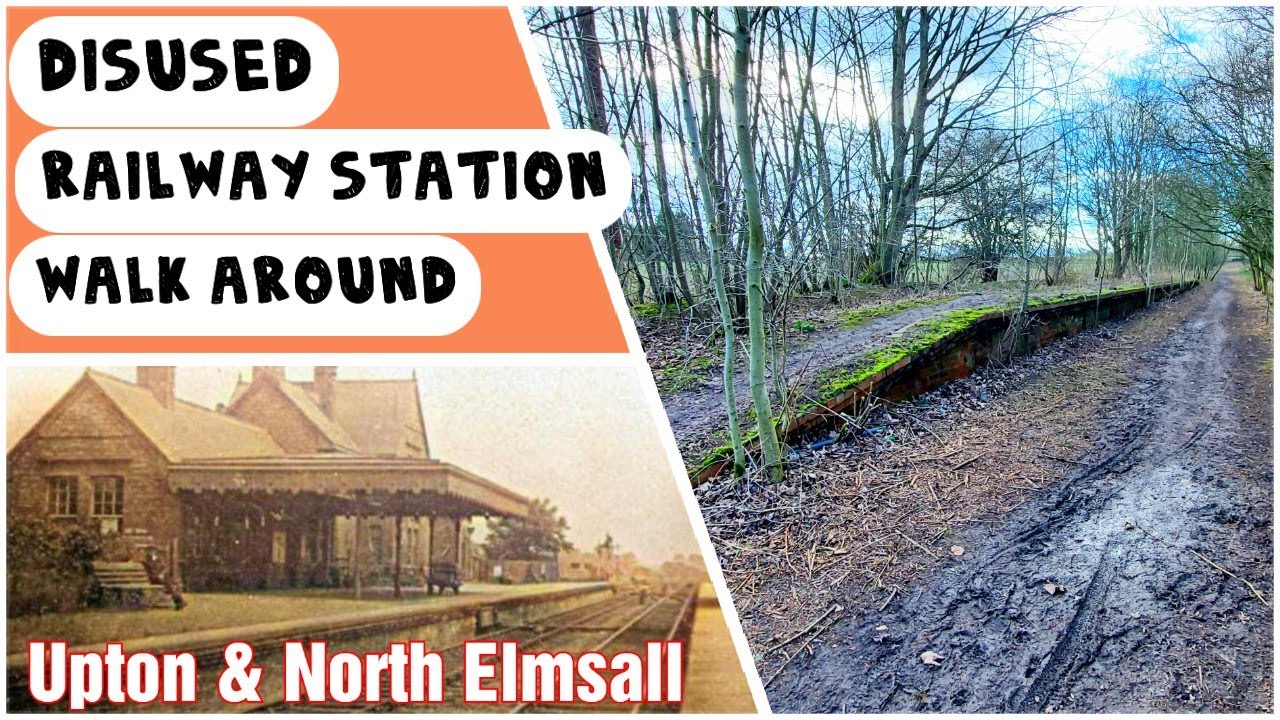 Upton & North Elmsall Railway Station - Abandoned Station Walk Around