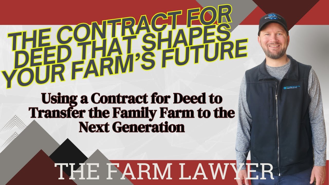 The Contract for Deed That Shapes Your Farm’s Future