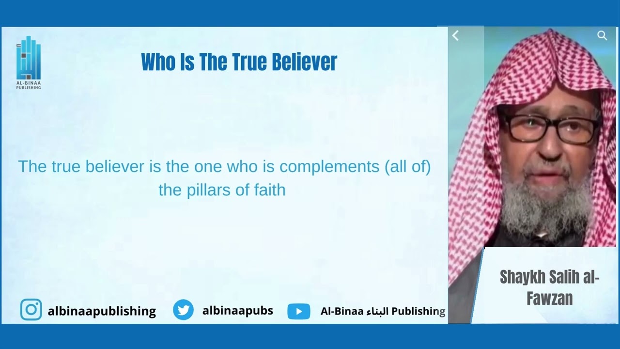 Who Is The True Believer | Shaykh Salih al-Fawzan