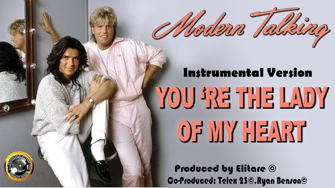 Modern Talking - You're The Lady Of My Heart (Produced by elitare ©) 2018 instrumental best 80s 💯