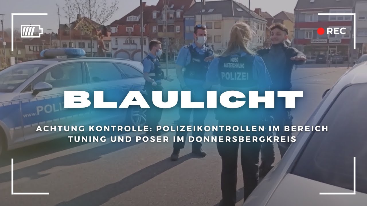 Achtung Kontrolle: Polizeikontrollen im Bereich Tuning und Poser im Donnersbergkreis