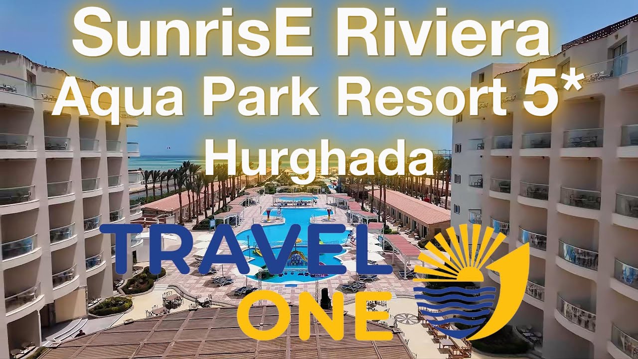 Sunrise Serano Aqua Park Resort 5* (ex. Sunrise Rivera) Hurghada / Սանրայս Ռիվիեռա / Санрайз Ривиера