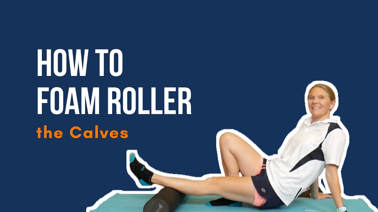 How to Foam Roller the Calves