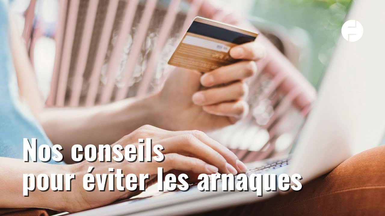 Comment &eacute;viter de se faire arnaquer sur internet lors d'achats en ligne ?