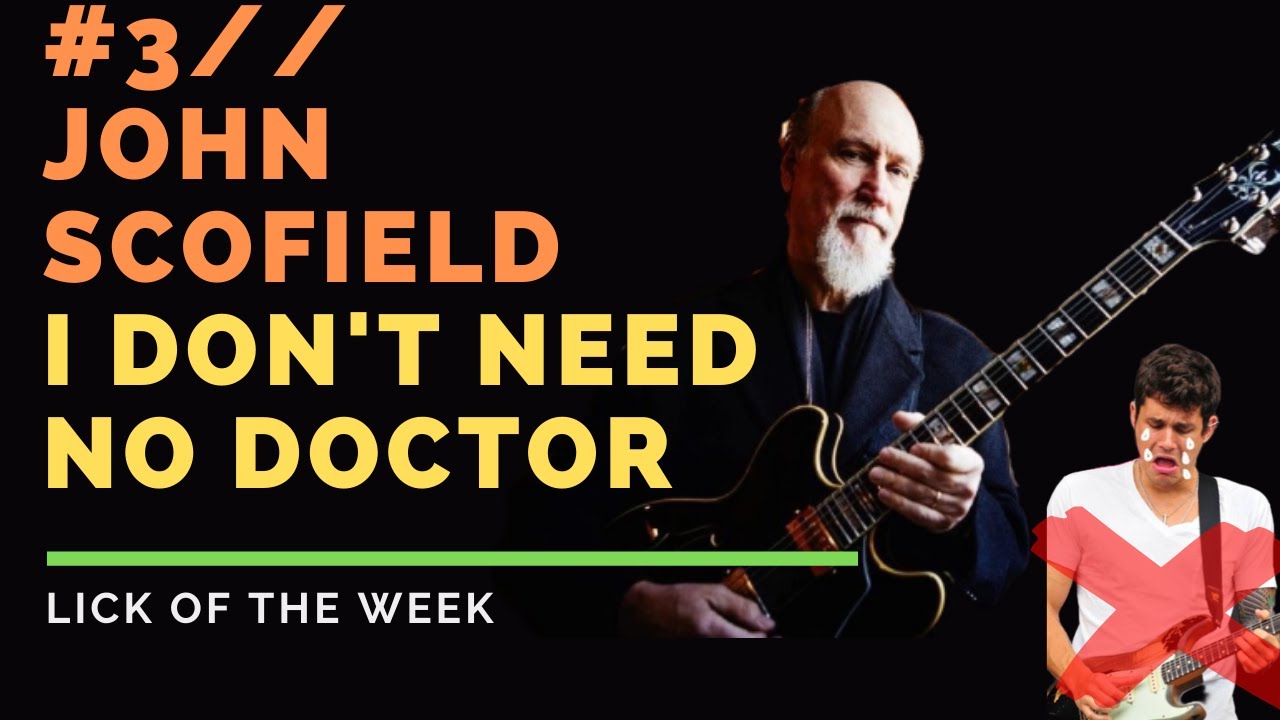I DON'T NEED NO DOCTOR - JOHN SCOFIELD & JOHN MAYER// LESSON + TAB