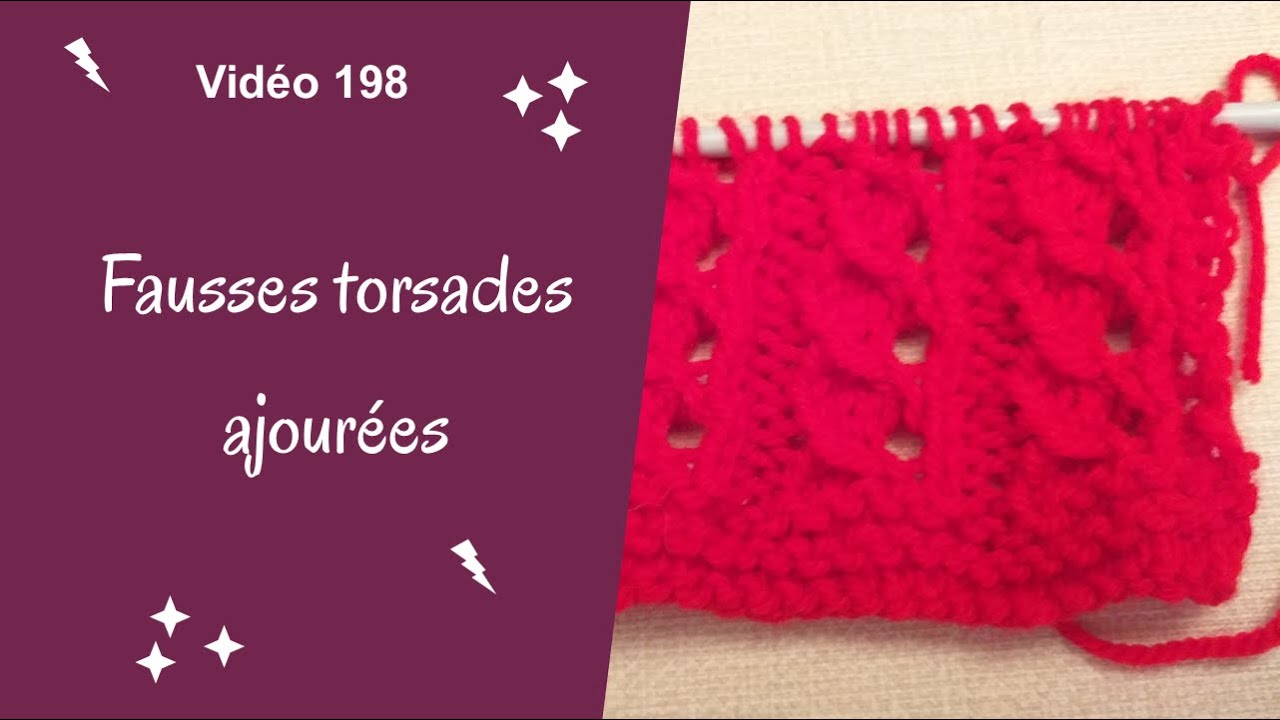Fausses torsades ajourées vidéo 198