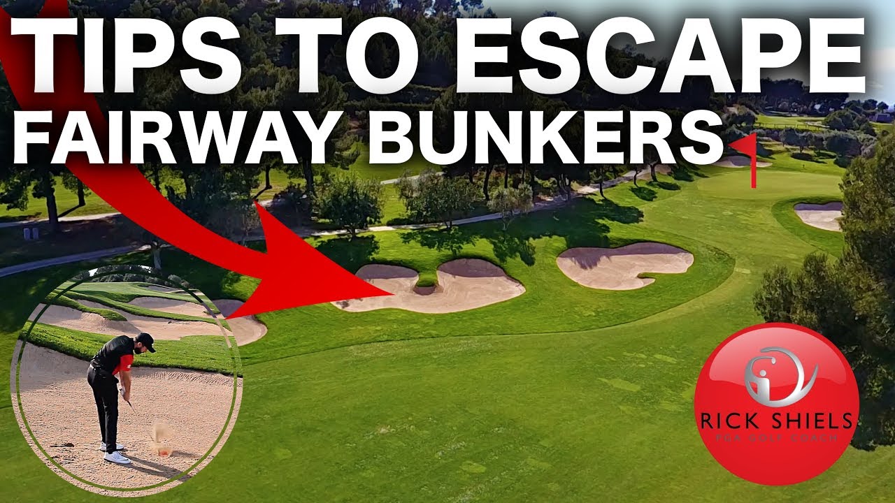TIPS TO ESCAPE FAIRWAY BUNKERS - RICK SHIELS