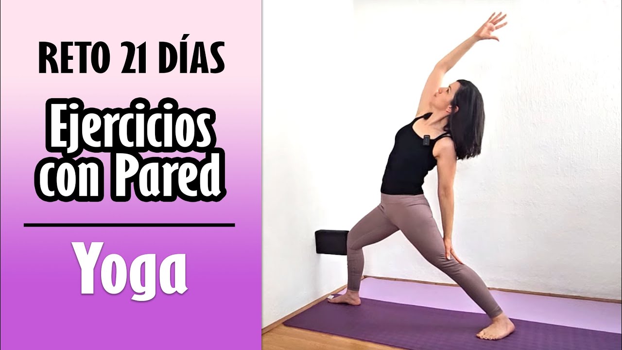 Ejercicios con Pared, Yoga - Reto 21 días Ejercicios con Pared | 40 min