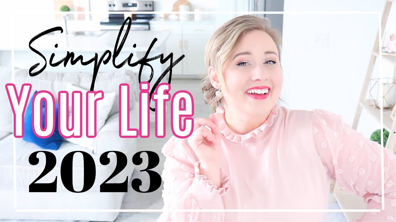 SIMPLIFY Your Life in 2023 by Doing THIS!!! | Minimalism | Clutter Free Living