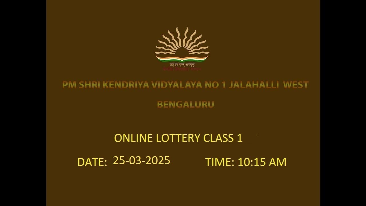 PM SHRI K V NO.1 JALAHALLI(WEST) ONLINE LOTTERY FOR CLASS 1 2025 DATED 25-03-2025 TIME:10:15 AM