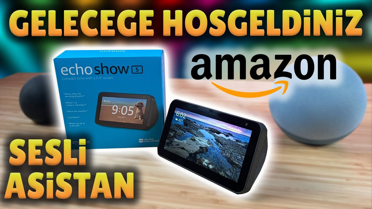 Evinizdeki Asistanınız Amazon Alexa! Echo Show 5 inceleme!