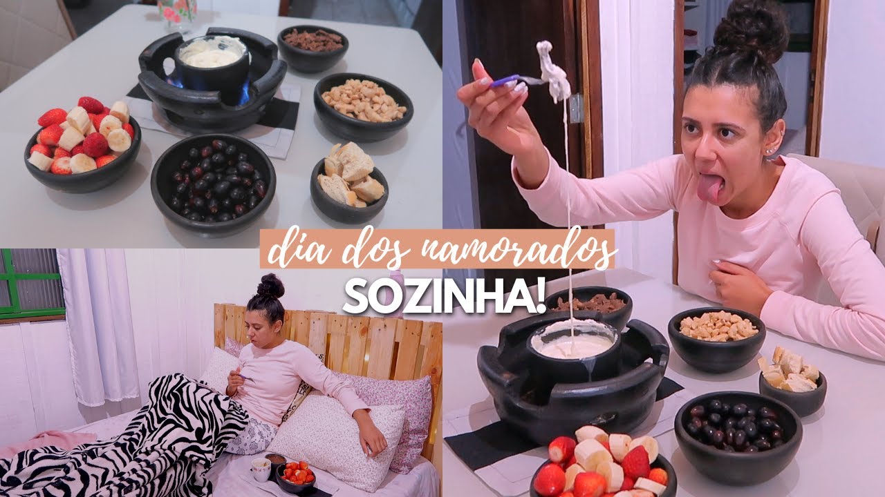 DIA DOS NAMORADOS SOZINHA! / NOITE DO FONDUE com QUEIJO, CHOCOLATE E BEIJINHO / FÁCIL E PERFEITO ♥