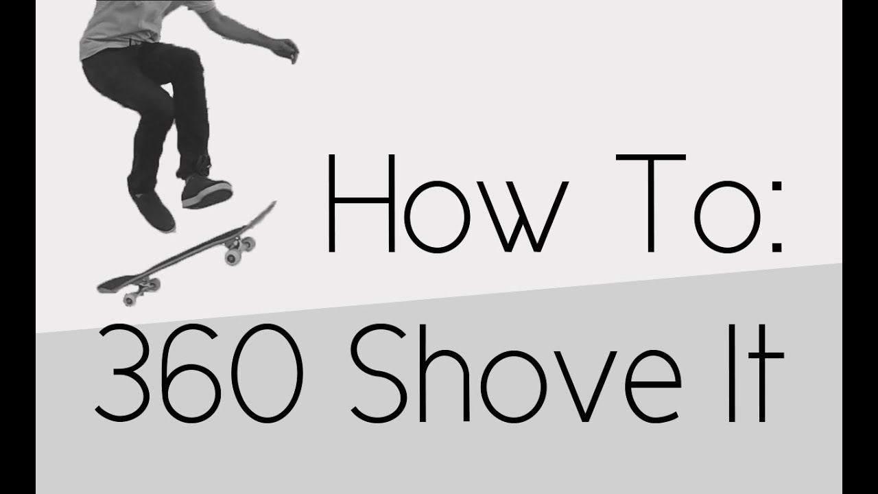 How To: 360 Shove It