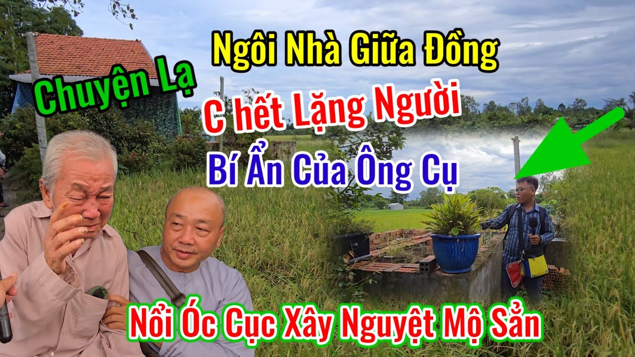 Chuyện lạ 👉C hết Lặng Người Ngôi Nhà Giữa Đồng Bí Ẩn Của Ông Cụ Còn Sống Xây Kim Tỉnh Chờ | Châu P