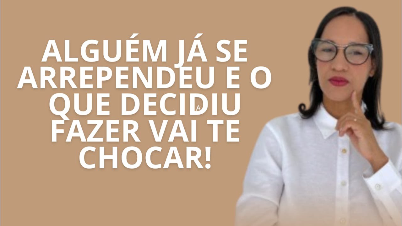 AO VIVO: A pessoa já se arrependeu e o que decidiu sobre vc vai te chocar!