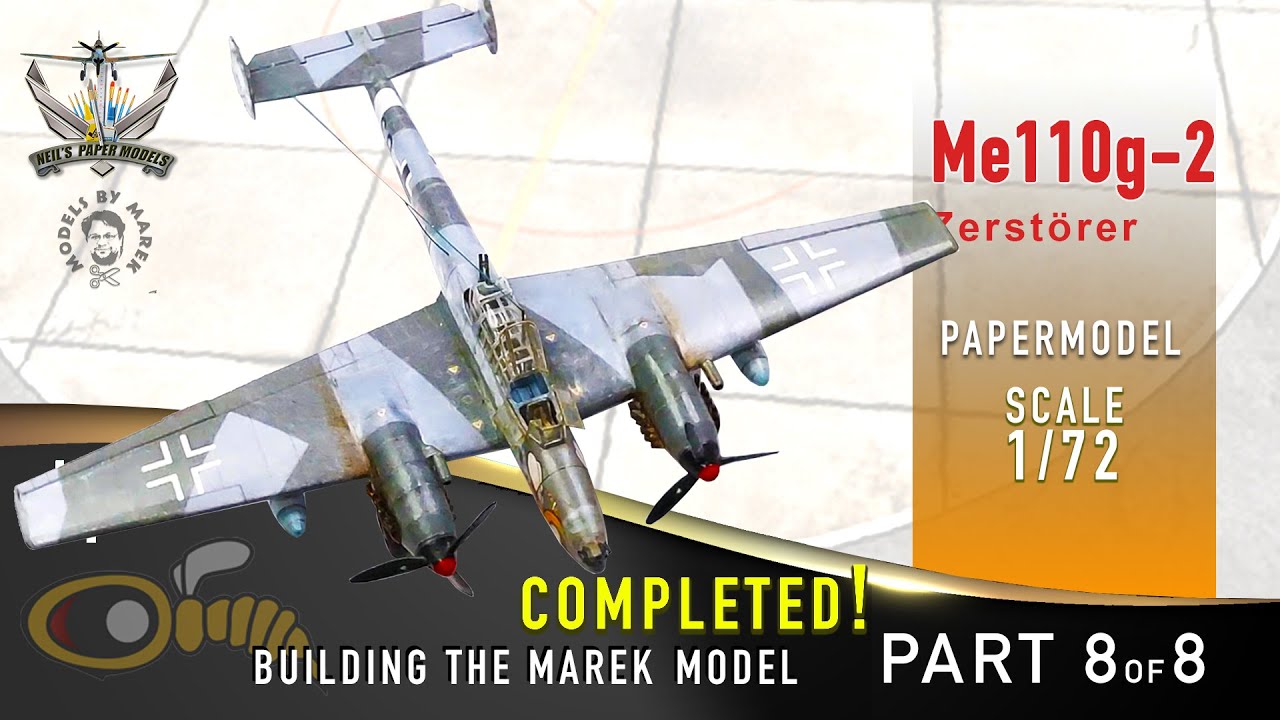 Building The MAREK Paper Model Me110G-2 1/72 Scale Model Aircraft PART 8 - COMPLETED