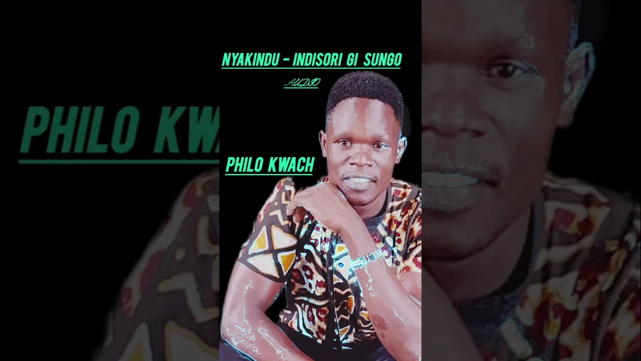 Artist..Philo Kwach( Nyakindu Indisori gisungo) Official Audio..