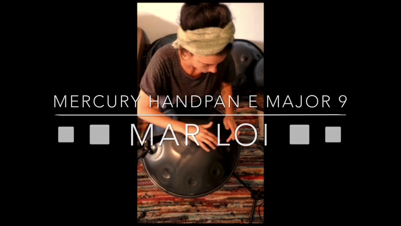 Mar Loi - Mercury Handpans E Sabye