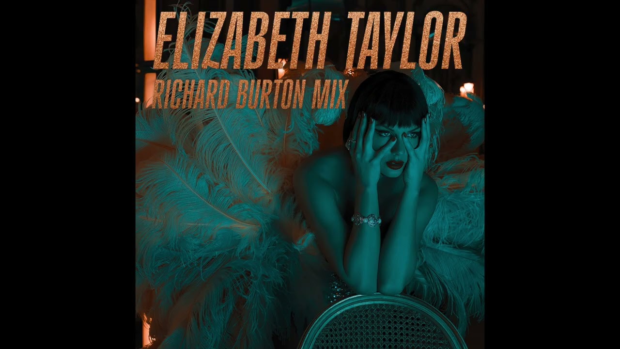 Taylor Swift - Elizabeth Taylor (Richard Burton Mix)