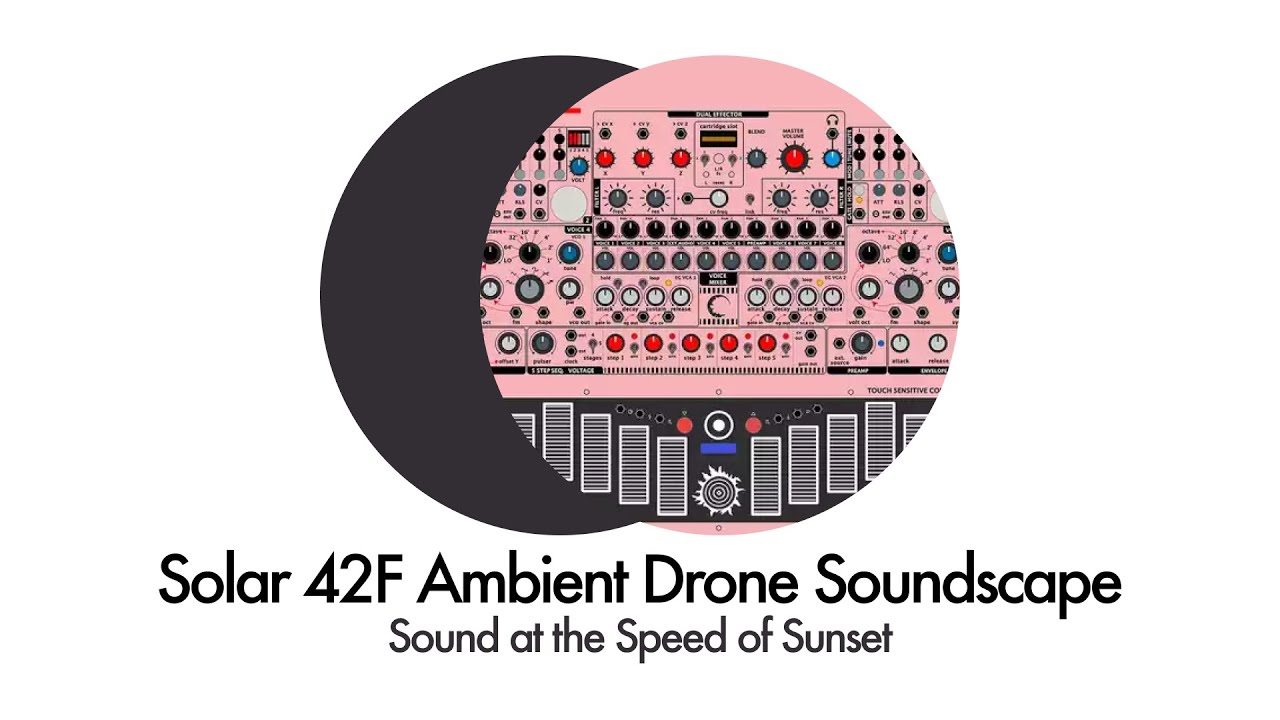 Solar 42F Ambient Drone Soundscape