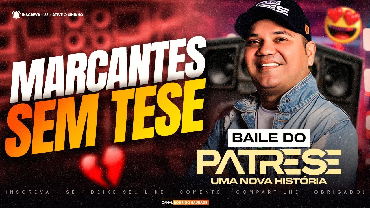 BAILE DO PATRESE SÓ MARCANTES I DJ PATRESE E O BAILE I AO VIVO RR CONVENIÊNCIA I AS MELHORES DJ PATR