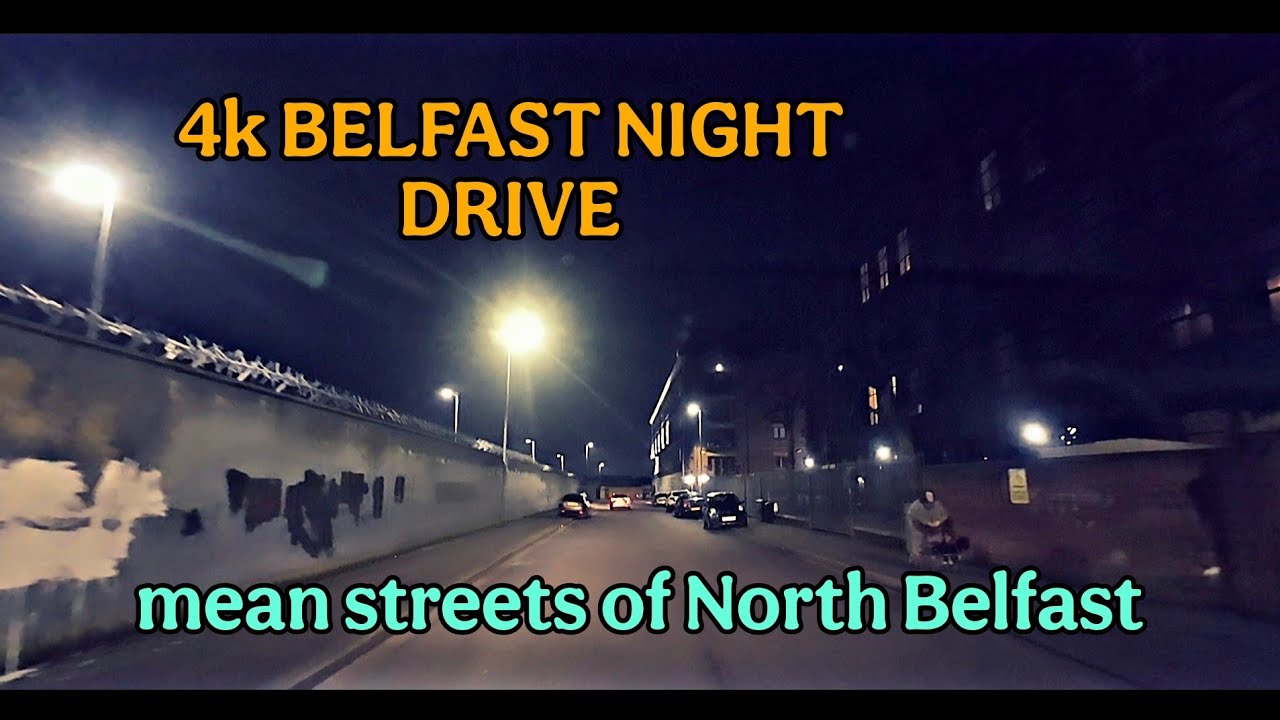 4k BELFAST NIGHT DRIVE- mean streets of North Belfast. Ballysillan, Ardoyne, Oldpark