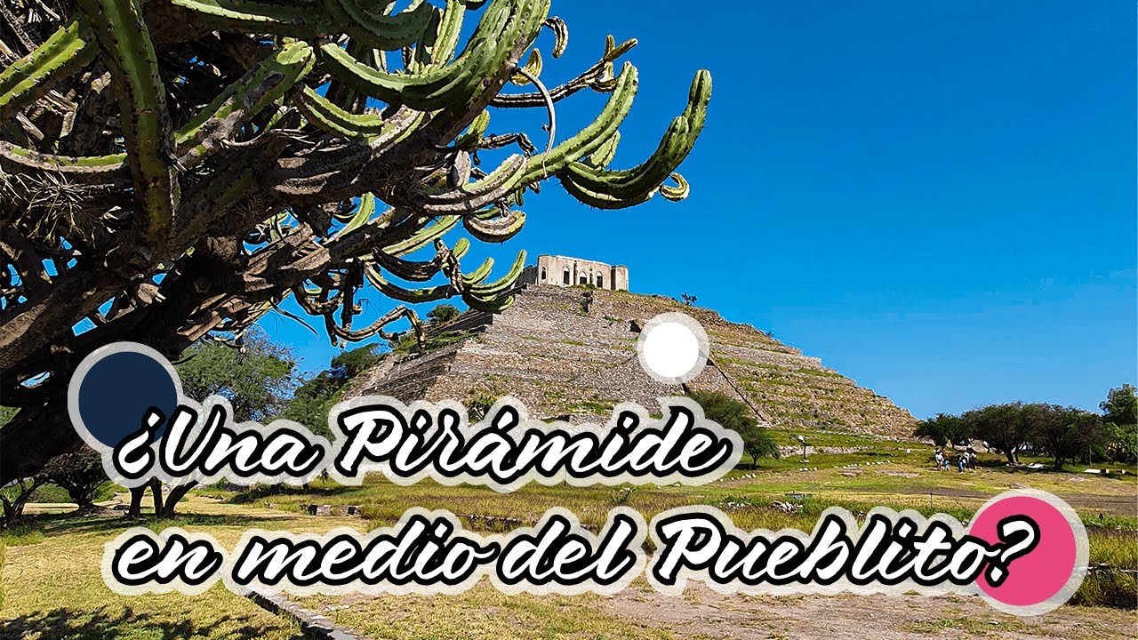 Pirámide El Pueblito en medio de la ciudad Zona Arquelógica El Cerrito Querétaro - Pinshi Millenial