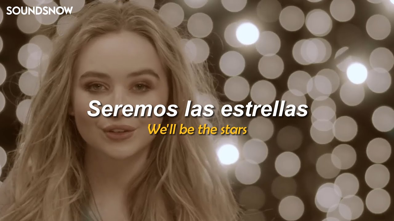 Sabrina Carpenter - We'll Be The Stars (Sub Espa&ntilde;ol + Lyrics)